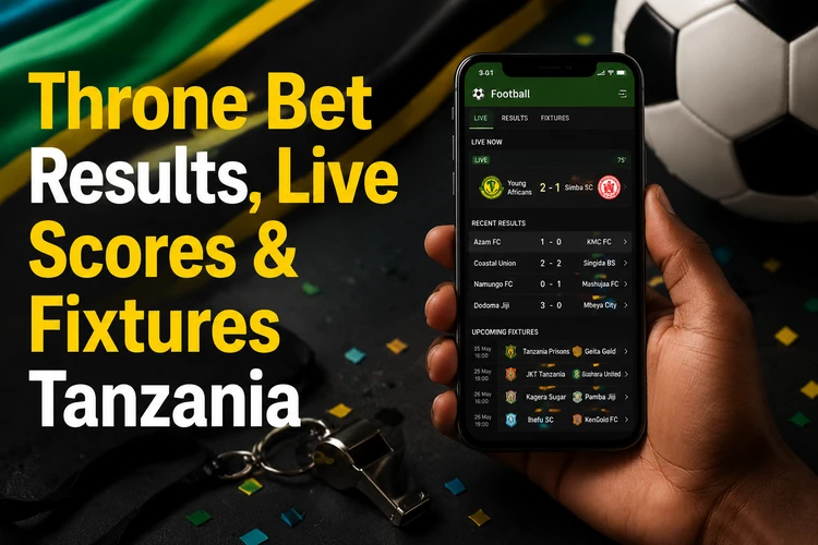 Throne Bet Results Today, Live Football Scores & Fixtures Tanzania